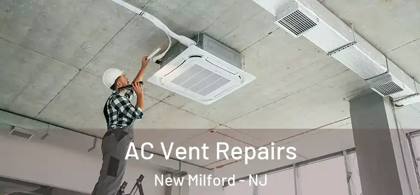  AC Vent Repairs New Milford - NJ