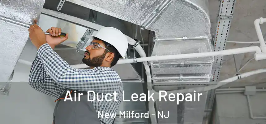  Air Duct Leak Repair New Milford - NJ