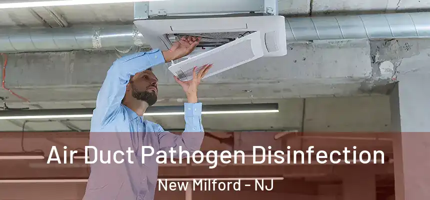  Air Duct Pathogen Disinfection New Milford - NJ