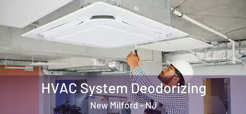  HVAC System Deodorizing New Milford - NJ