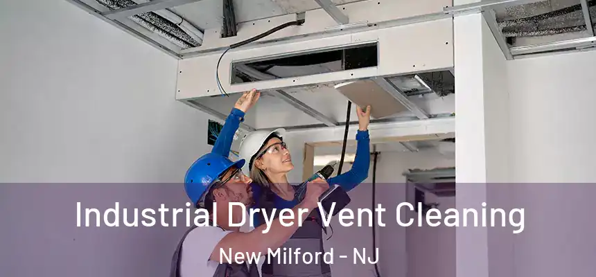  Industrial Dryer Vent Cleaning New Milford - NJ