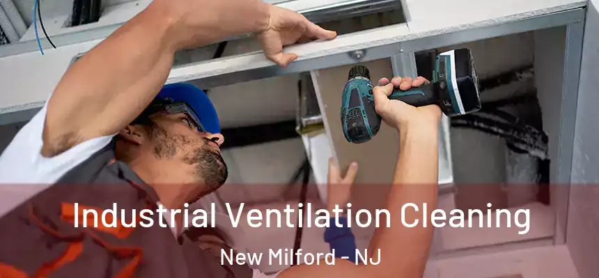  Industrial Ventilation Cleaning New Milford - NJ