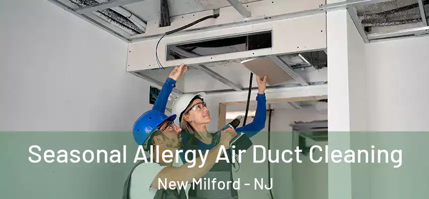  Seasonal Allergy Air Duct Cleaning New Milford - NJ