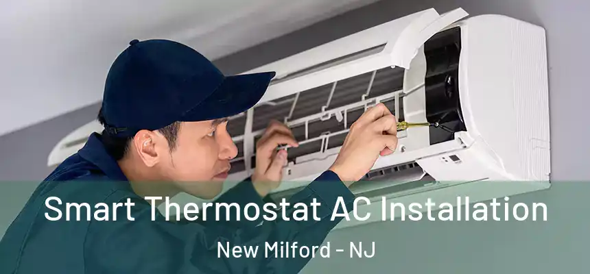  Smart Thermostat AC Installation New Milford - NJ